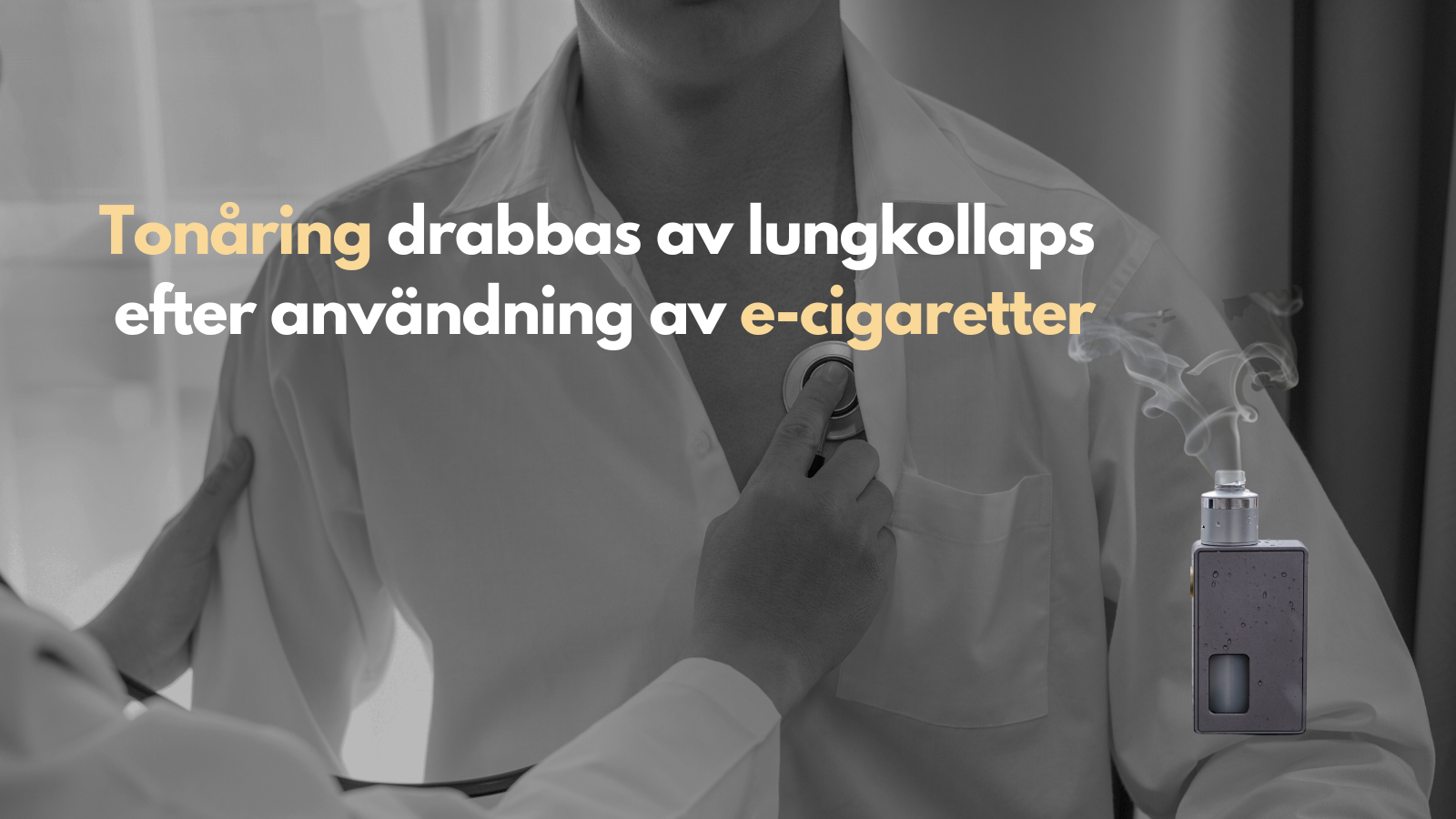 Tonåring drabbas av lungkollaps efter användning av e-cigaretter