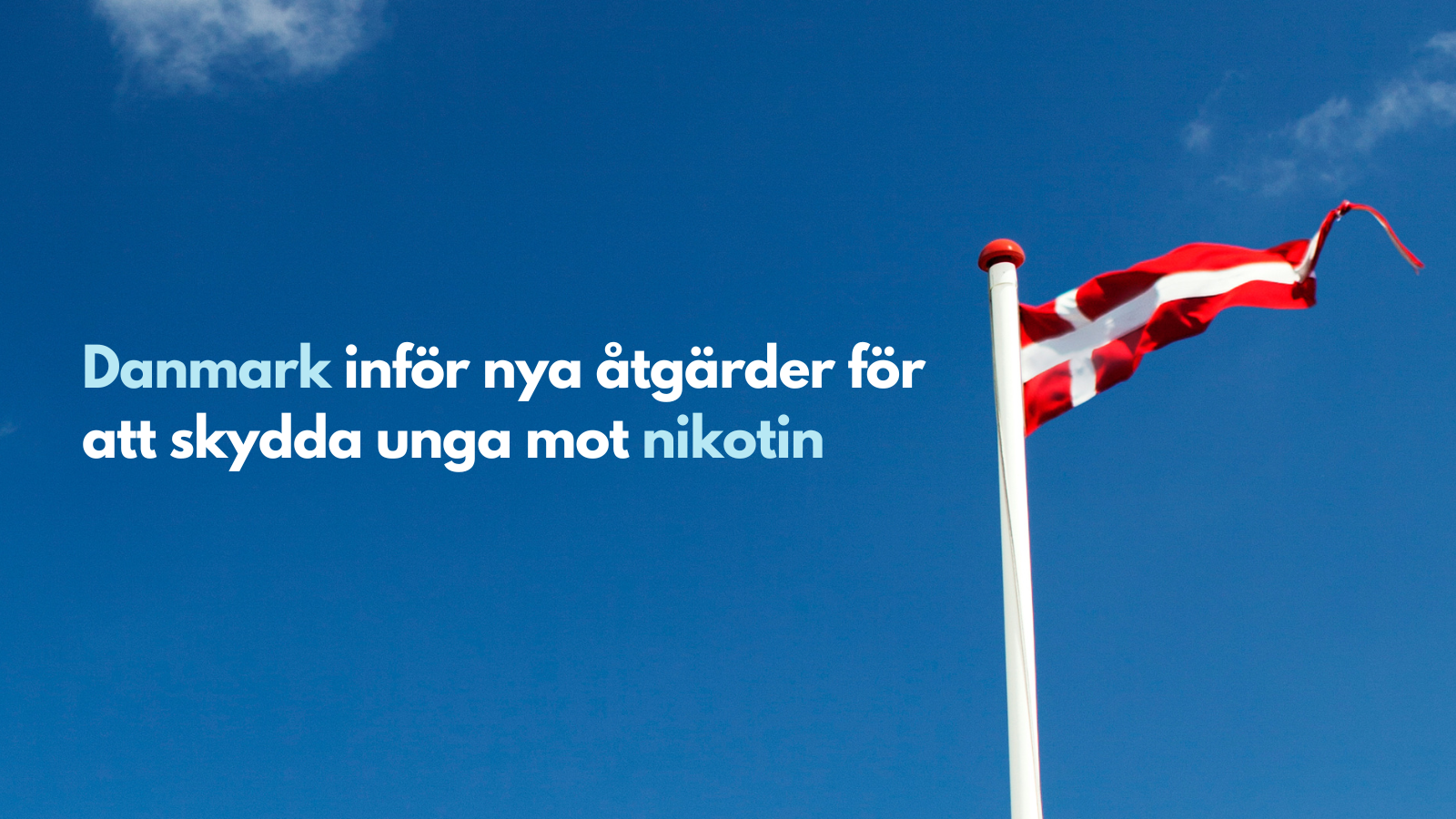 Danmark inför nya åtgärder för att skydda unga mot nikotin