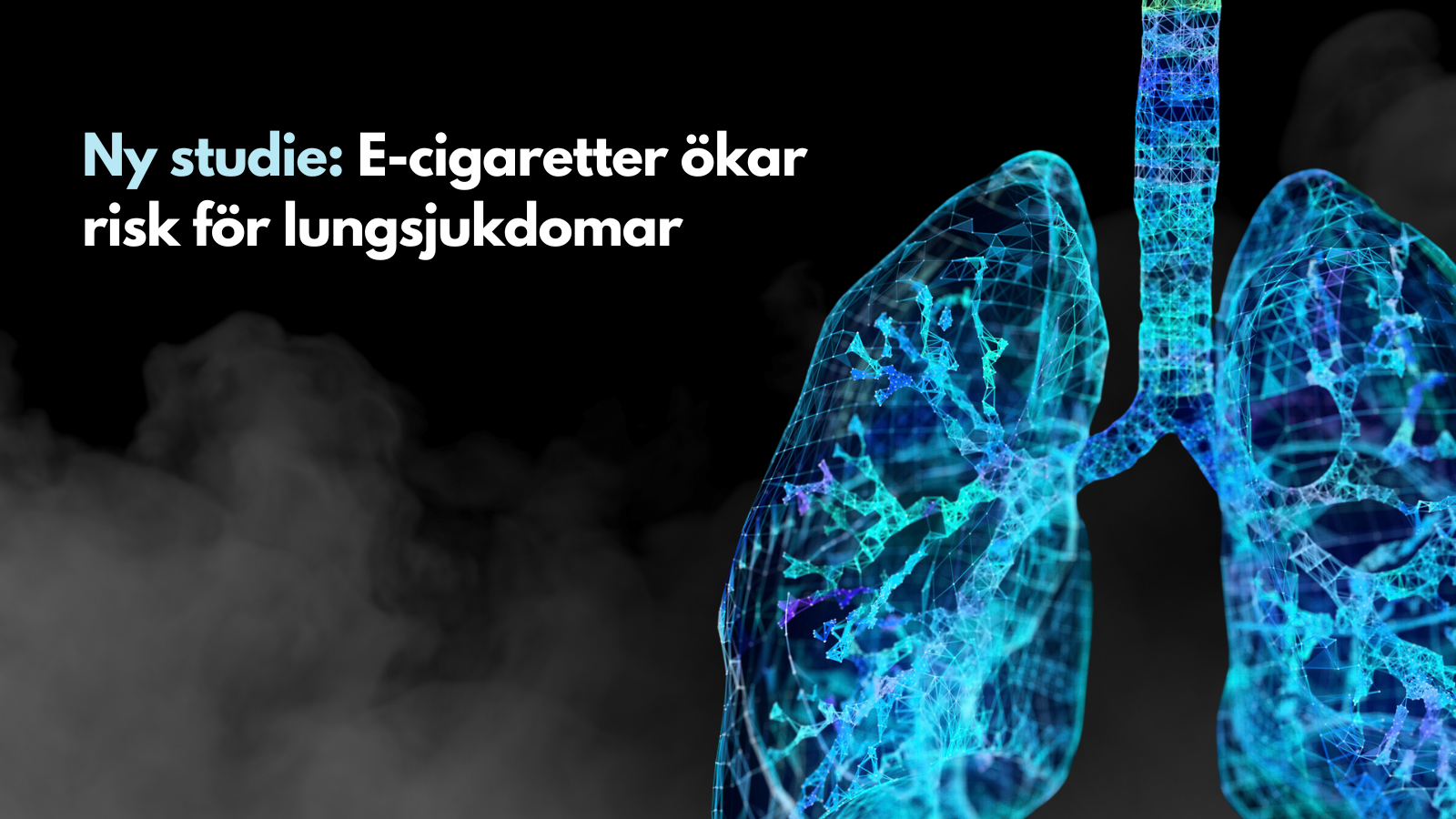 Ny studie: E-cigaretter ökar risken för lungsjukdomar