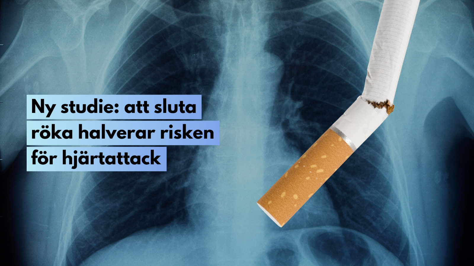 Ny studie: att sluta röka halverar risken för hjärtattack