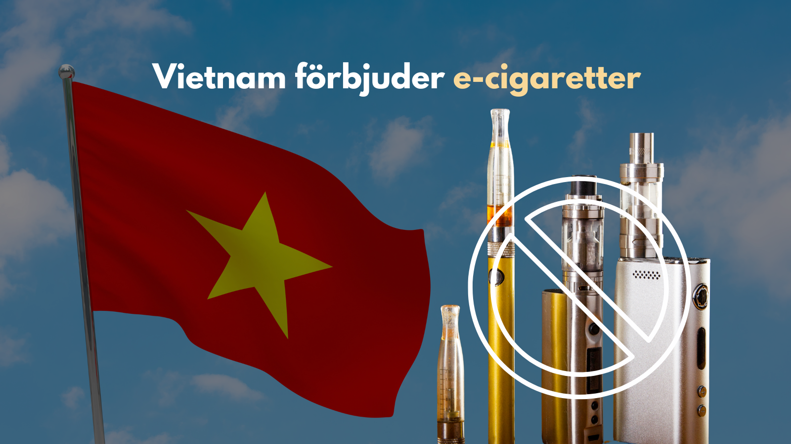 Vietnam förbjuder e-cigaretter