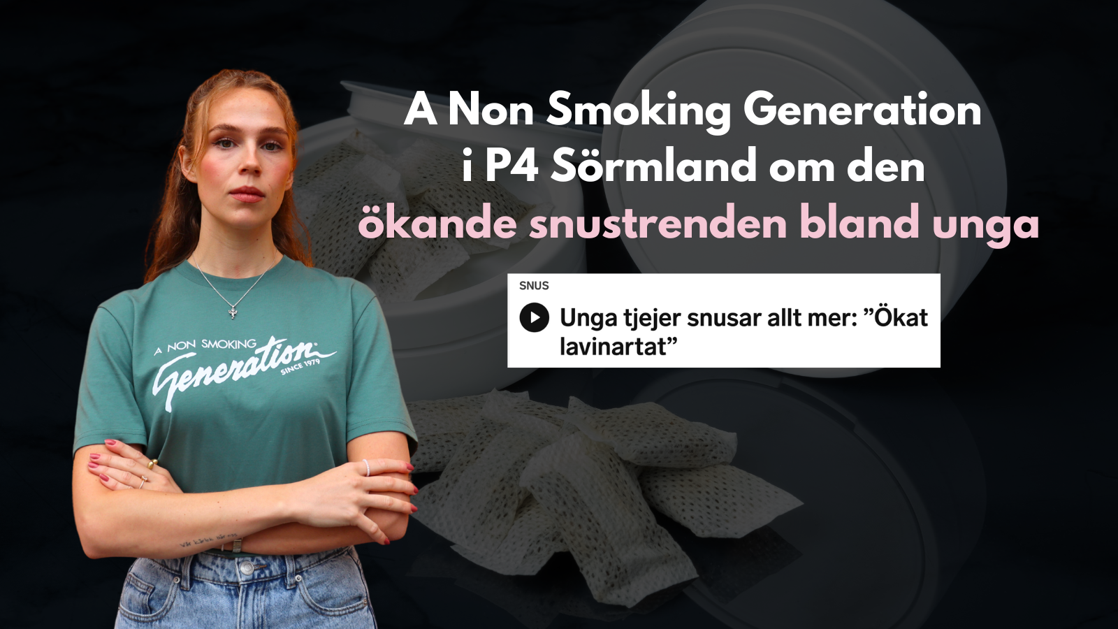 A Non Smoking Generation i P4 Sörmland om den ökande snustrenden bland unga