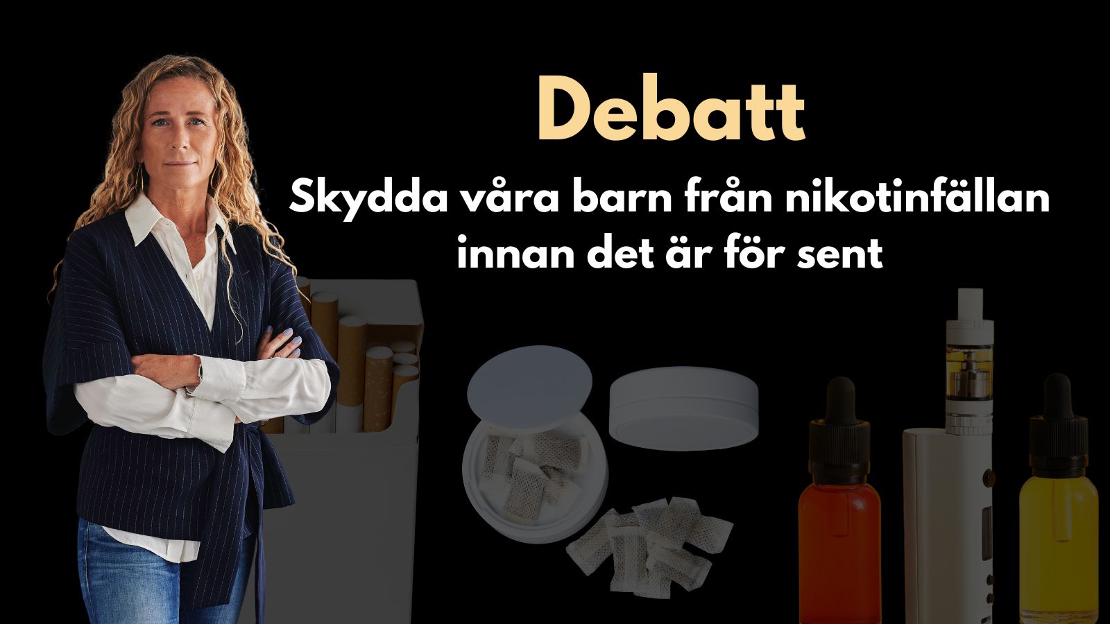 Debatt: Skydda våra barn från nikotinfällan innan det är för sent