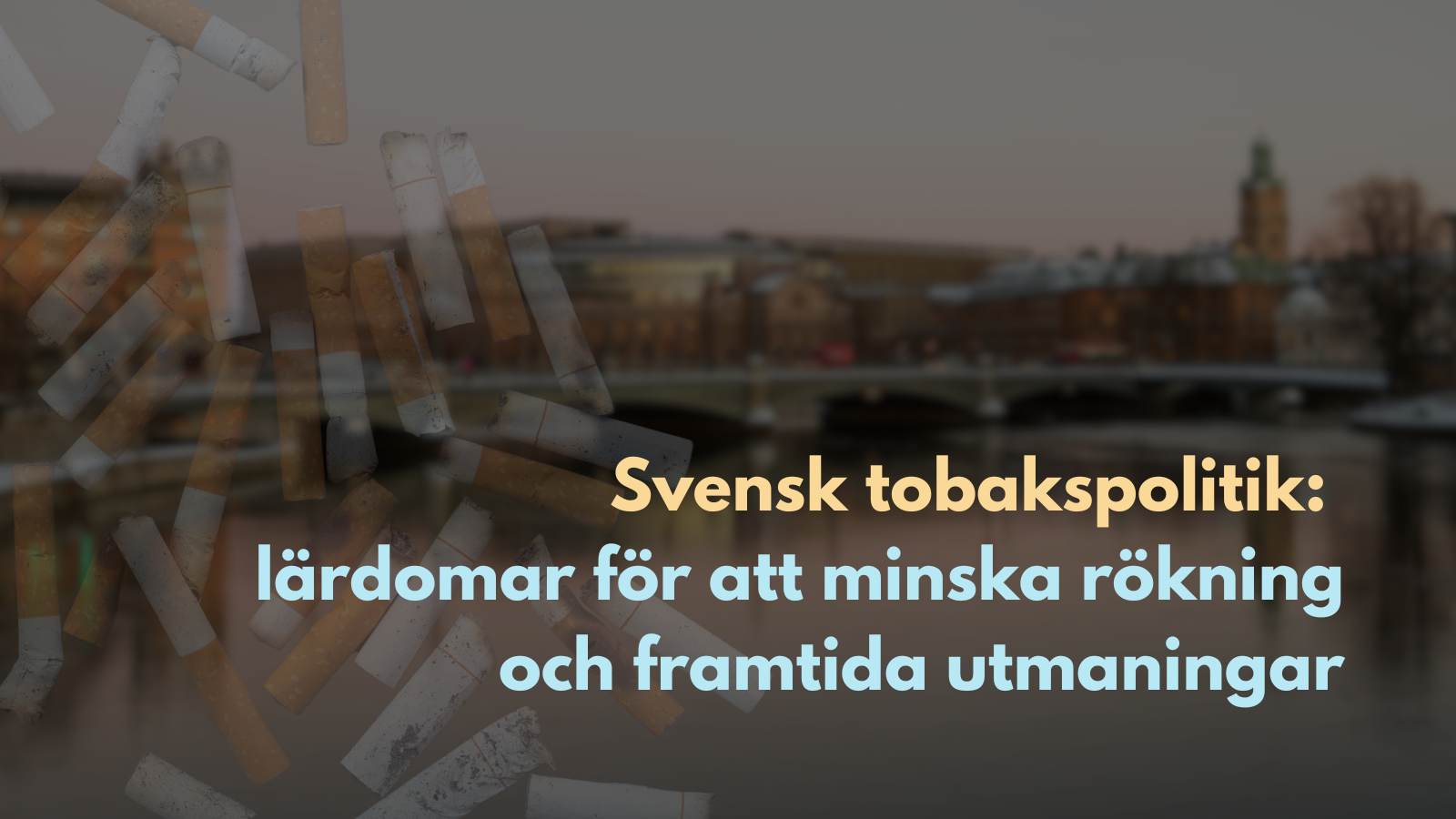 Svensk tobakspolitik: lärdomar för att minska rökning och framtida utmaningar