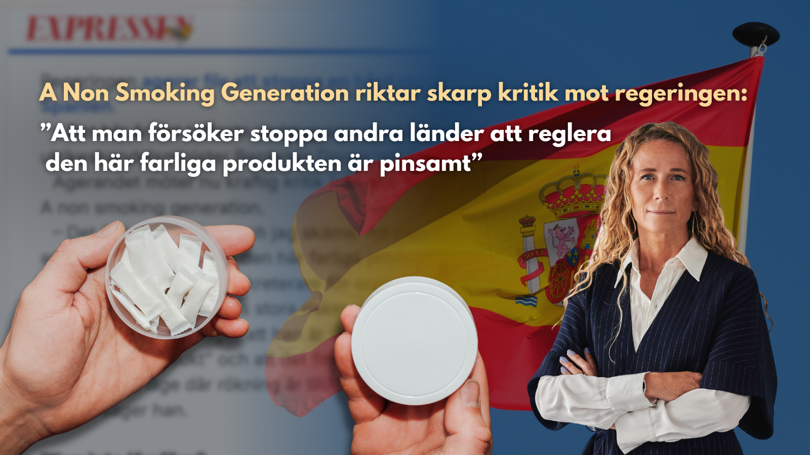 A Non Smoking Generation kritiserar regeringens försök att stoppa reglering av det vita snuset i Spanien