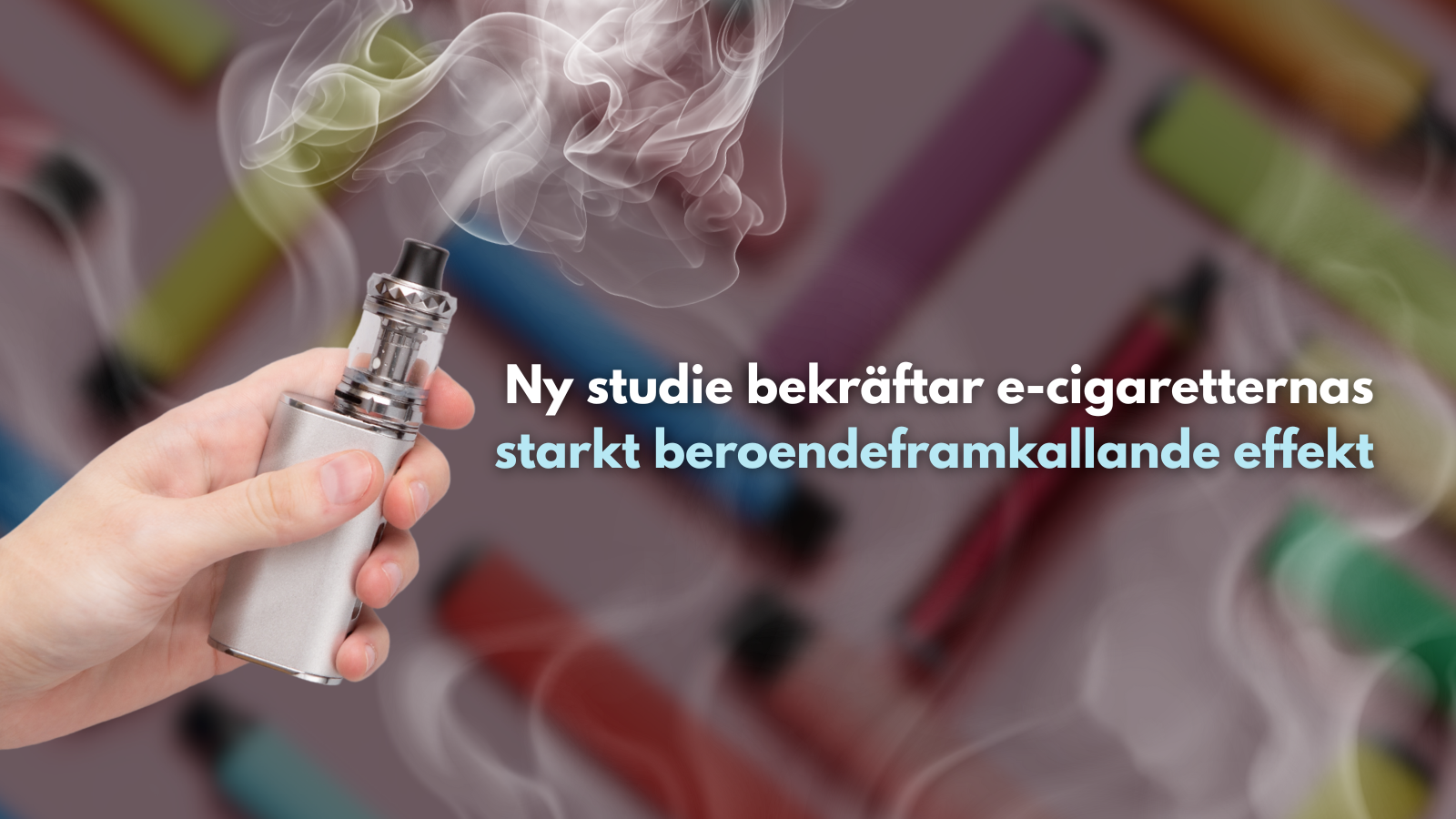 Ny studie bekräftar e-cigaretternas starkt beroendeframkallande effekt