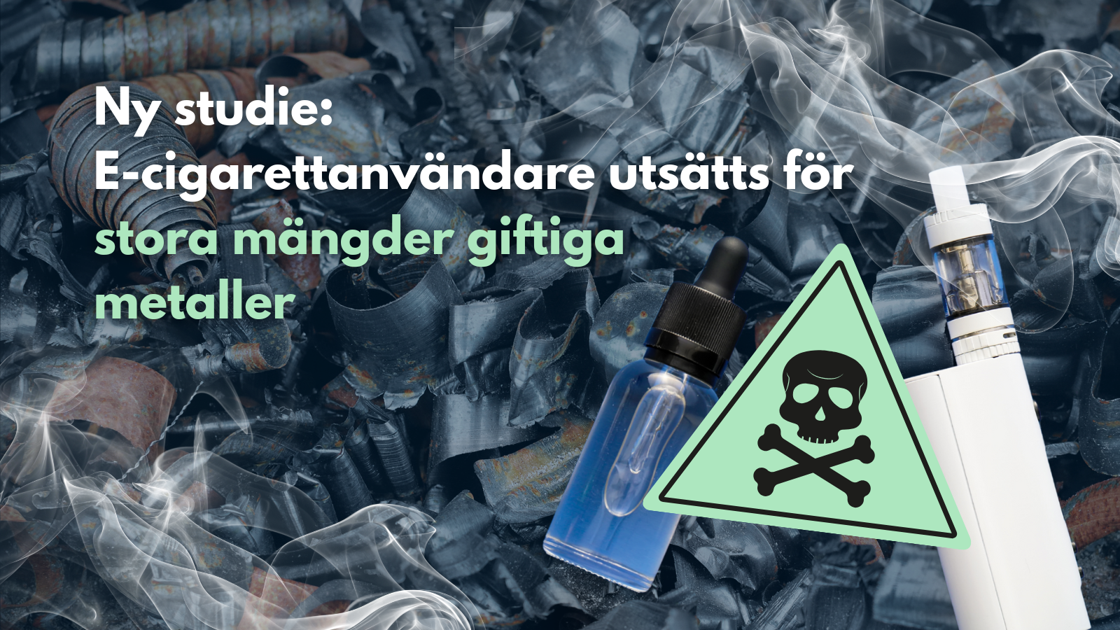 Ny studie: E-cigarettanvändare utsätts för stora mängder giftiga metaller