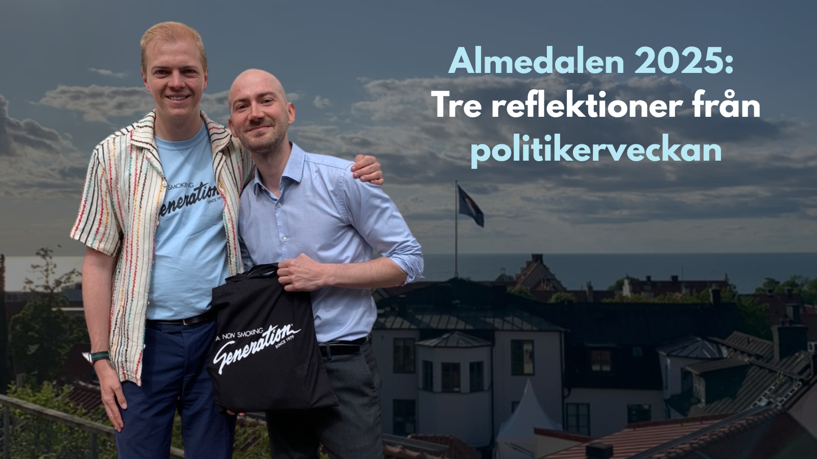Almedalen 2025: Tre reflektioner från politikerveckan