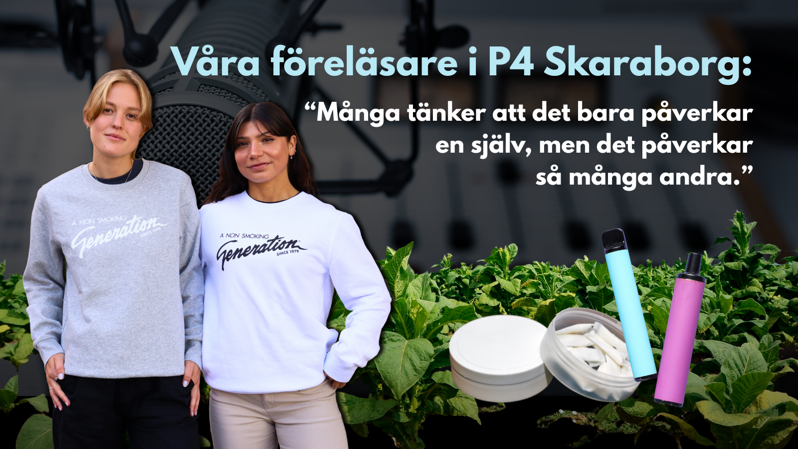 Våra föreläsare i P4 Skaraborg: “Många tänker att det bara påverkar en själv, men det påverkar så många andra.”