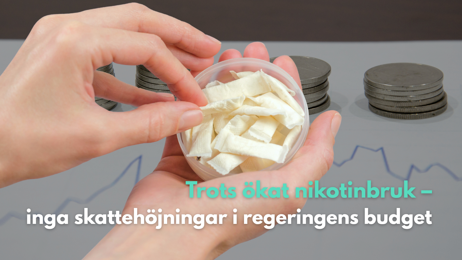 Trots ökat nikotinbruk – inga skattehöjningar i regeringens budget