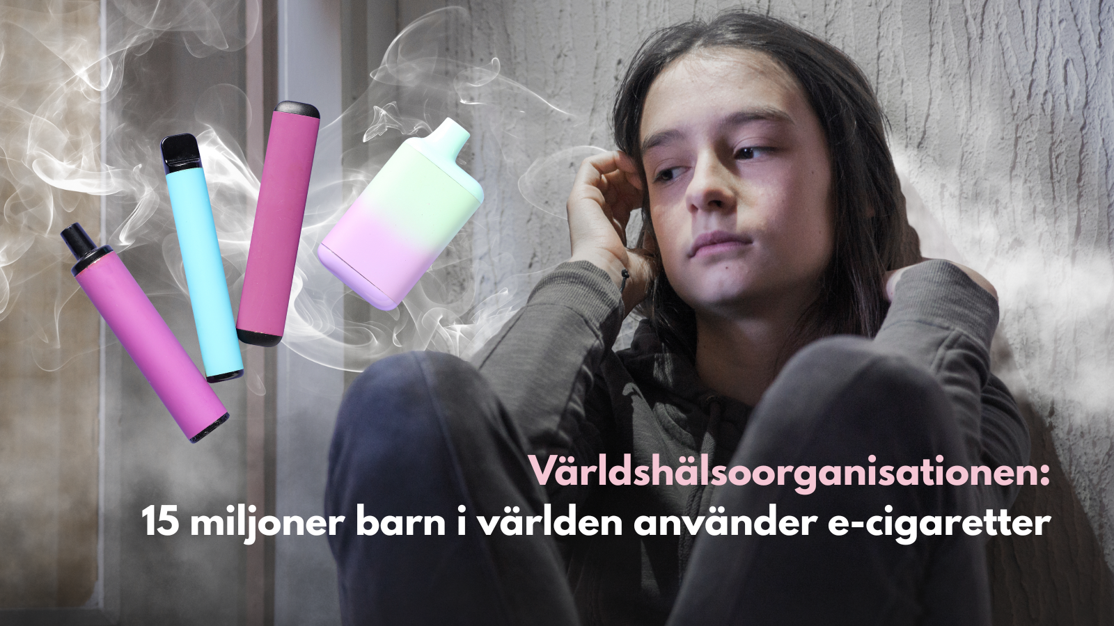 Världshälsoorganisationen WHO: 15 miljoner barn i världen använder e-cigaretter