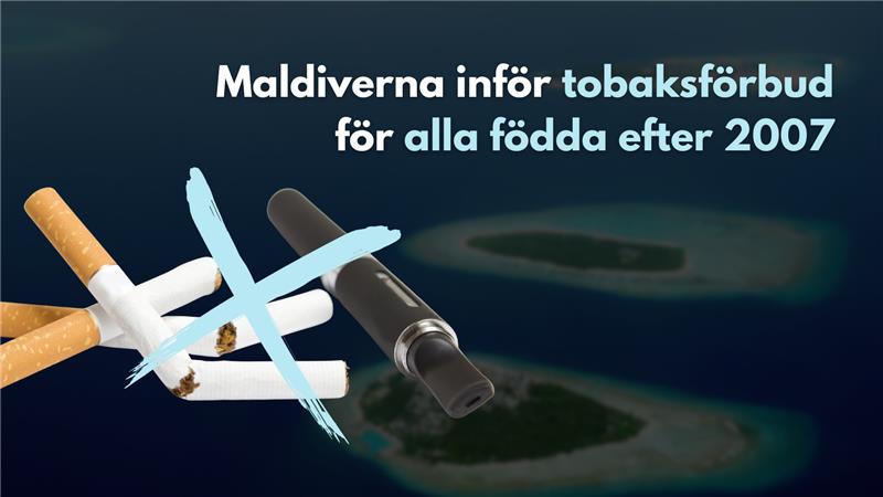 Maldiverna inför tobaksförbud för alla födda efter 2007