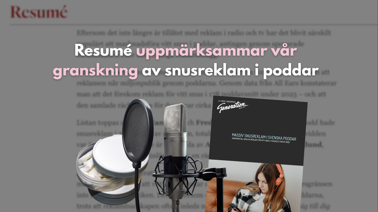 Resumé uppmärksammar vår granskning av snusreklam i poddar