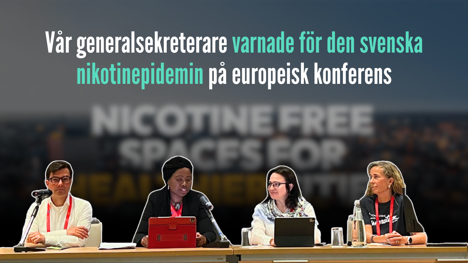 Vår generalsekreterare varnade för den svenska nikotinepidemin på europeisk konferens