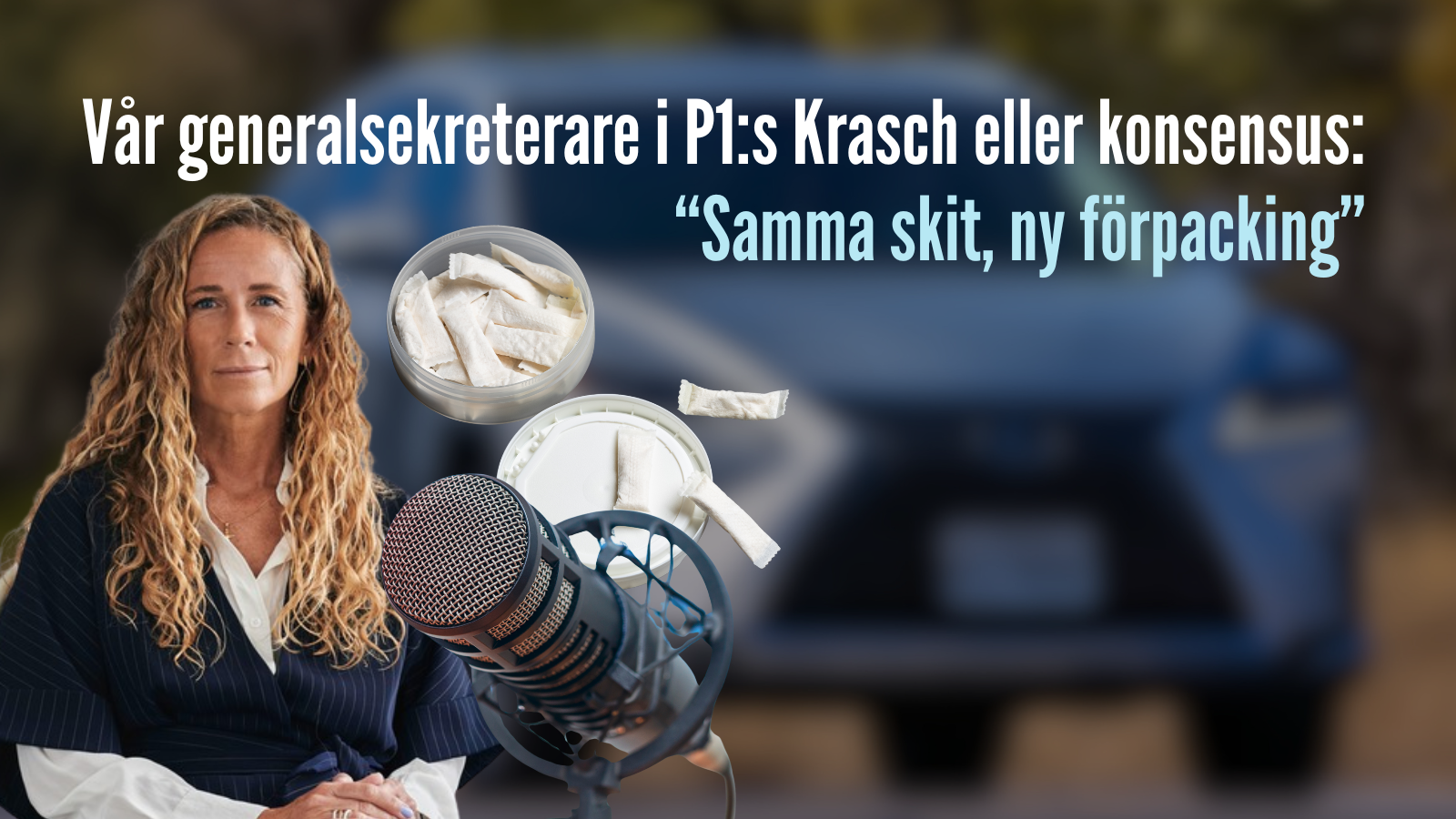 Vår generalsekreterare i P1:s Krasch eller konsensus: ”Samma skit, ny förpackning”