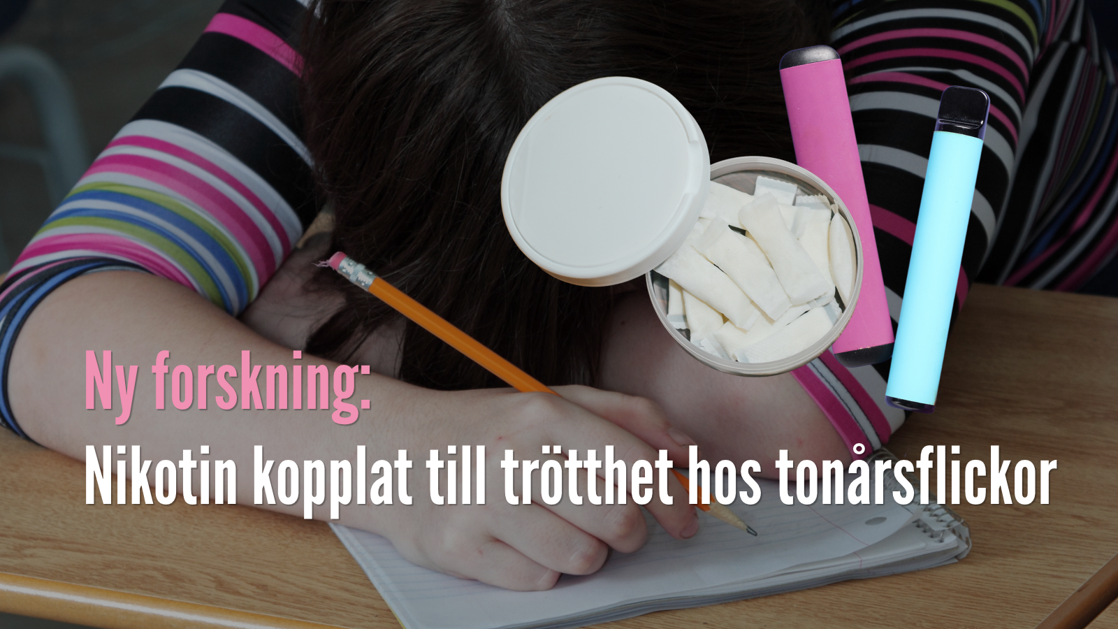 Ny forskning: Nikotin kopplat till trötthet hos tonårsflickor